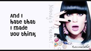 Jessie J  Nobodys Perfect  Lyrics  HD [upl. by Luella532]