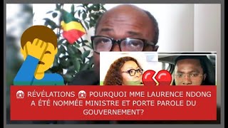 😱 RÉVÉLATIONS 😱 POURQUOI MME LAURENCE NDONG A ÉTÉ NOMMÉE MINISTRE ET PORTE PAROLE DU GOUVERNEMENT [upl. by Kristie]