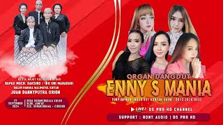 🔴 LIVE ORGAN DANGDUT ENNY S MANIA  PIMP WASA OOT  27 SEPTEMBER 2024  DESA SURANENGGALA KULON [upl. by Ohnuj]