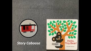 Hello Tiny Bear  Childrens Book Read Aloud [upl. by Jacquelynn]