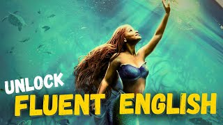 Learn English with MoviesThe Little Mermaid Unlock fluent and advanced spoken English [upl. by Hakym572]