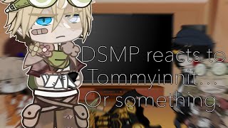 Fandoms react to DSMP CTommy Part 1 [upl. by Kaylil384]