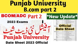 Bcom part 2 date sheet 2023 Punjab university latest exam news 2023 pu [upl. by Aneen]