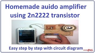 How to make simple audio amplifier using 2n2222 transistor [upl. by Halland]