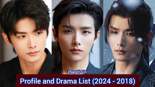 Zhao Yi Qin 赵弈钦 Hard to Find  Profile and Drama List 2024  2018 [upl. by Hax]