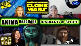 The Clone Wars 120  Innocents of Ryloth  AKIMA Reactions [upl. by Kipper]