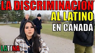 🚨El PROBLEMA de la DISCRIMINACIÓN a INMIGRANTES LATINOS en CANADÁ este 2023 [upl. by Accisej29]