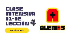 🚀⏳ ALEMÁS  CURSO INTENSIVO DE ALEMÁN A1A2  LECCIÓN 4 🚀⏳ [upl. by Ydal821]