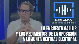 La encuesta GALLUP y los pedimentos de la oposición a la Junta Central Electoral [upl. by Davina]