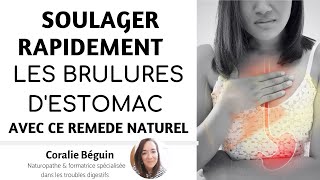 SOULAGER RAPIDEMENT vos BRULURES DESTOMAC avec ce REMEDE NATUREL  Coralie Béguin Naturopathe [upl. by Parfitt]