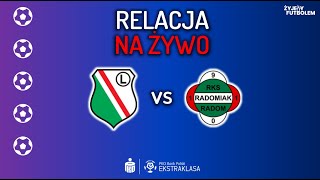 Legia Warszawa  Radomiak Radom MECZ NA ŻYWO Ekstraklasa RELACJA KOMENTARZ STUDIO [upl. by Mccall932]