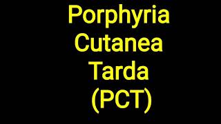 Porphyria Cutanea Tarda ll PCT [upl. by Hulda]