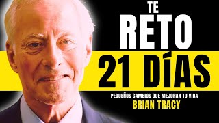 7 Acciones que cambiarán tu CEREBRO  Mejora tu vida  Reto de 21 días  Brian Tracy [upl. by Maddalena]