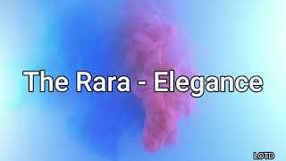 The Rara  Elegance Lyrics Video [upl. by Sullecram974]