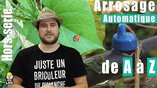 ARROSAGE AUTOMATIQUE de A à Z buse programmateur électrovanne débit pression  Horsserie LJVS [upl. by Ralph]