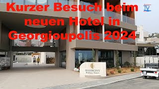 Kurzer Besuch beim neuen Hotel in Georgioupolis  KretaCrete 2024 [upl. by Notsirk]