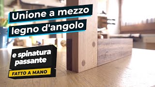 Unione a mezzo legno dangolo Falegnameria con attrezzatura manuale [upl. by Meluhs]