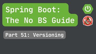 Spring Boot pt 51 Versioning [upl. by Htebyram]