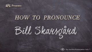 How to Pronounce Bill Skarsgård Real Life Examples [upl. by Adnuhser547]