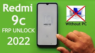 Redmi 9c MiUi 12 FRP BypassUnlock Google Account Lock Witout PC New Method 2022 [upl. by Lenneuq]