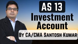 Investment Accounts  AS 13  by CACMA Santosh Kumar [upl. by Simeon114]