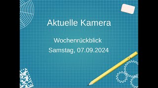 Aktuelle Kamera Wochenrückblick 070924 [upl. by Valiant725]