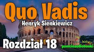 Quo Vadis  Rozdział 18  Henryk Sienkiewicz  Audiobook za darmo  pawcioaudiobooki [upl. by Oisor]