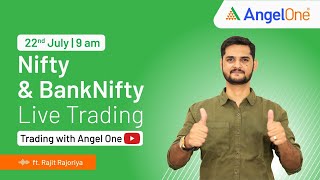 🔴 LIVE TRADING  Watch Nifty and BankNifty  22nd July  Trading with Angel One  Rajit R  9AM [upl. by Ulphia452]