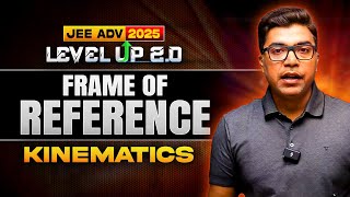 Frame of Reference  Kinematics  Relative Velocity [upl. by Theta]