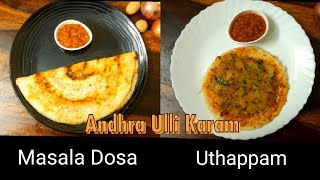 Andhra Ulli Karam Masala Dosa and Uthappam  breakfast and dinner recipe [upl. by Cristy]