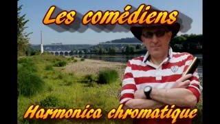 Les comédiens Aznavour  Harmonica chromatique [upl. by Yrram]