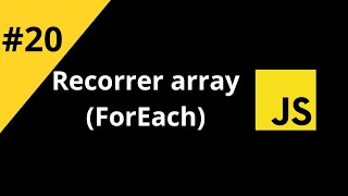 Amantes de JavaScript  20 Recorrer Array ForEach [upl. by Lenz]