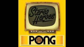 Original Music StereoHeroes  Pong [upl. by Jaquenette]