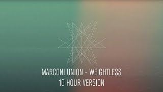 Marconi Union  Weightless Official 10 Hour Version [upl. by Kayle703]