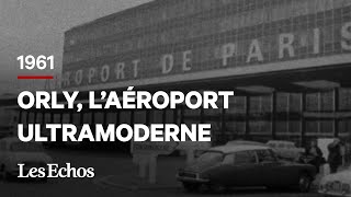 1961  quand Orly était l’aéroport le plus moderne au monde [upl. by Nylyrehc]