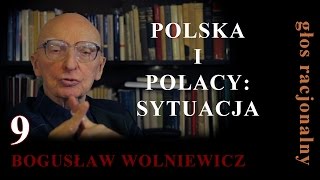 Bogusław Wolniewicz 9 POLSKA I POLACY SYTUACJA [upl. by Enert]