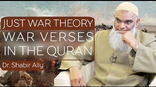 The Quran amp Just War Theory War Verses in The Quran  Dr Shabir Ally [upl. by Esinet]