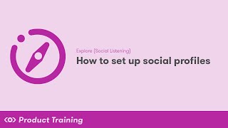 Explore Social Listening How to Set up Social Profiles [upl. by Gnouhk]