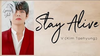 Stay Alive lyrics  V  Kim Taehyung [upl. by Lewie]