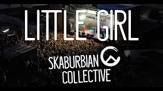 Skaburbian Collective  Little Girl OfficialAudio [upl. by Znerol]