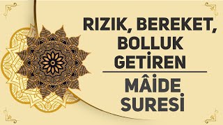 Rızık Bereket Bolluk Getiren  Mâide Suresi [upl. by Ennaillek124]