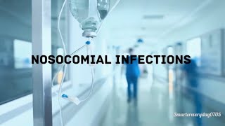 Nosocomial Infections🦠 [upl. by Widera]