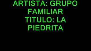 GRUPO FAMILIAR LA PIEDRITA [upl. by Sivart]