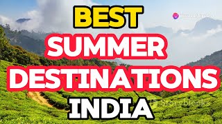 Top 10 Summer Destinations in India [upl. by Eadrahc]