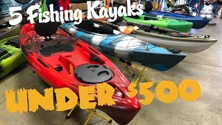 5 Fishing Kayaks Under 500  Part 1 of 2 [upl. by Baiel953]