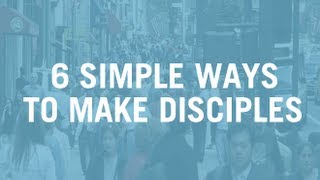 6 Simple Ways to Make Disciples Without Adding Anything To Your Schedule  Caesar Kalinowski [upl. by Aerbas]