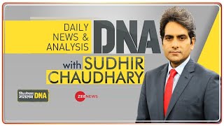 DNA Live  Sudhir Chaudhary के साथ देखिए DNA  Sudhir Chaudhary Show  DNA Full Episode  DNA Today [upl. by Assehc]