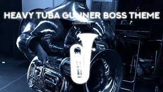 Heavy Tuba Gunner Boss Theme  Lizzardborn  Orchestral Remix [upl. by Fitting]