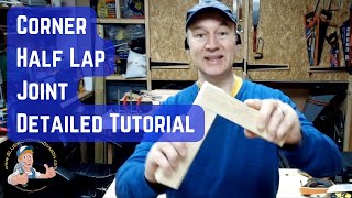 How to cut a Corner Half Lap Joint with Hand Tools [upl. by Carley]