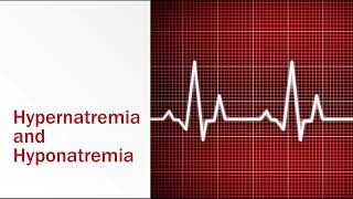 Hypernatremia and Hyponatremia [upl. by Fellows421]